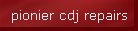 pionier cdj repairs